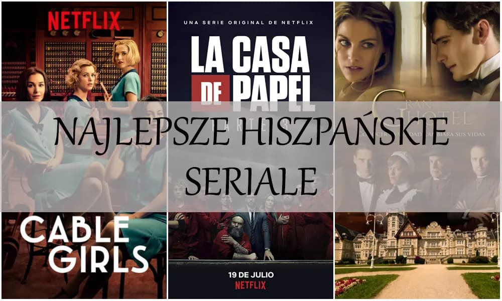 Hiszpańskie Seriale Netflix - Najlepsze Kryminalne i Dramatyczne